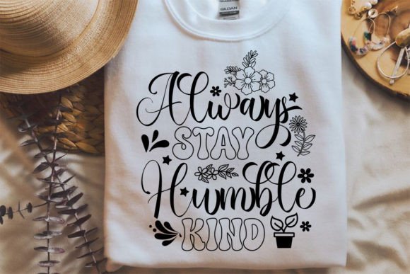 Always Stay Humble Kind SVG: Graphics for Crafts