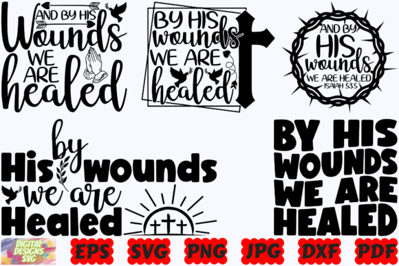 By His Wounds We Are Healed SVG for Crafts & Graphics