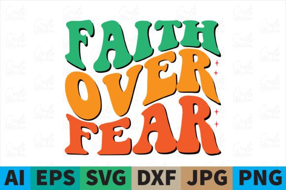 Faith over Fear Christian Groovy Design: Graphics & Print Templates Review