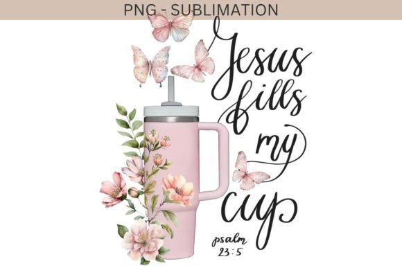 Jesus Fills My Cup: Christian Graphics & Illustrations