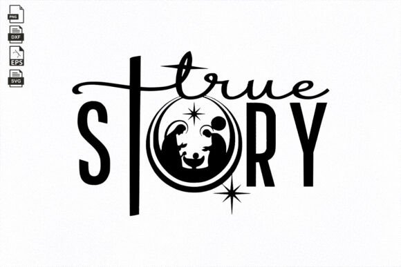 True Story SVG: Jesus Birth Graphics for Crafts