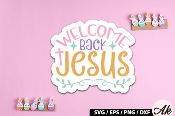 Welcome Back Jesus SVG Stickers for Crafts & Graphics